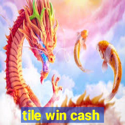 tile win cash